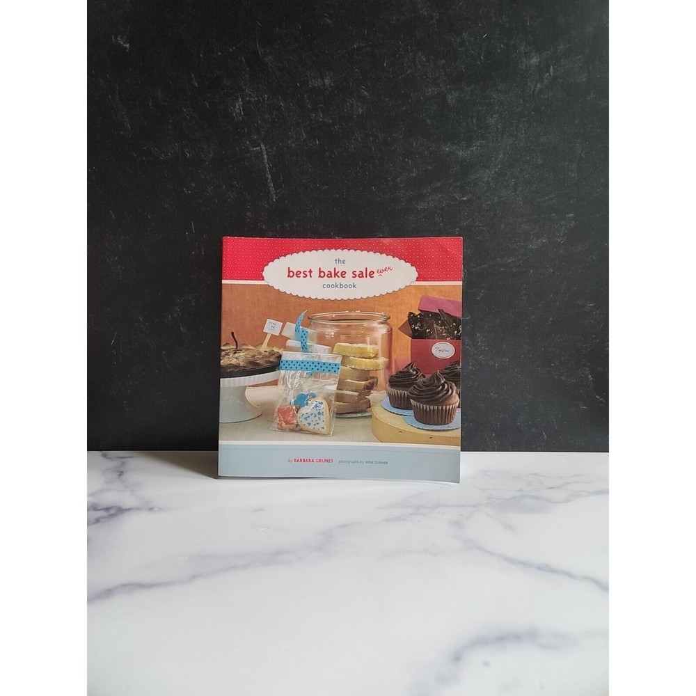 The Best Bake Sale Ever Cookbook by Barbara Grunes (2007, Trade Paperback)